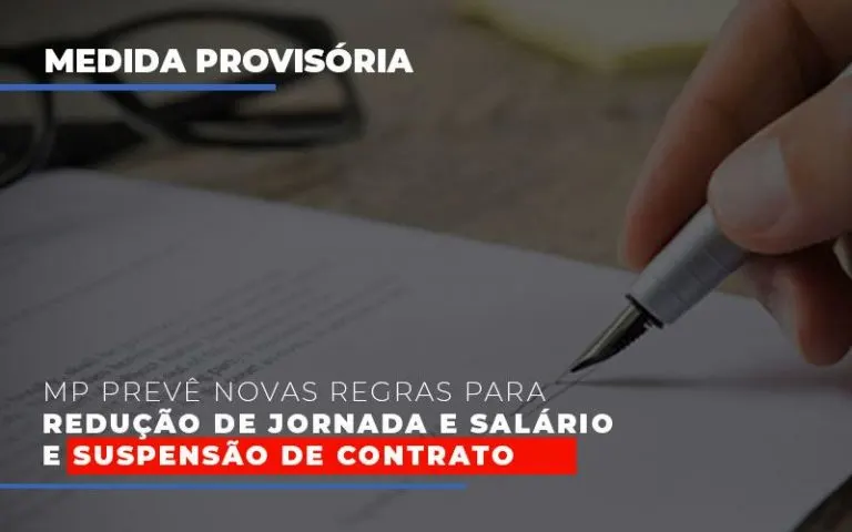 mp-preve-novas-regras-para-reducao-de-jornada-e-salario-e-suspensao-de-contrato