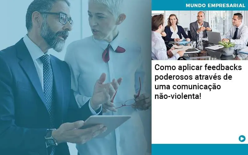Como Aplicar Feedbacks Poderosos Atraves De Uma Comunicacao Nao Violenta - Quero montar uma empresa