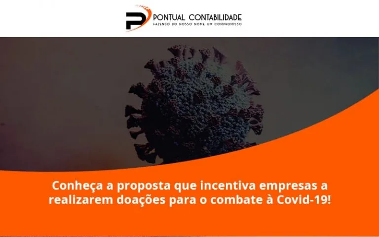 Conheça A Proposta Que Incentiva Empresas A Realizarem Doações Para O Combate à Covid 19 Pontual - Contabilidade em Mogi das Cruzes - SP | Pontual Contabilidade