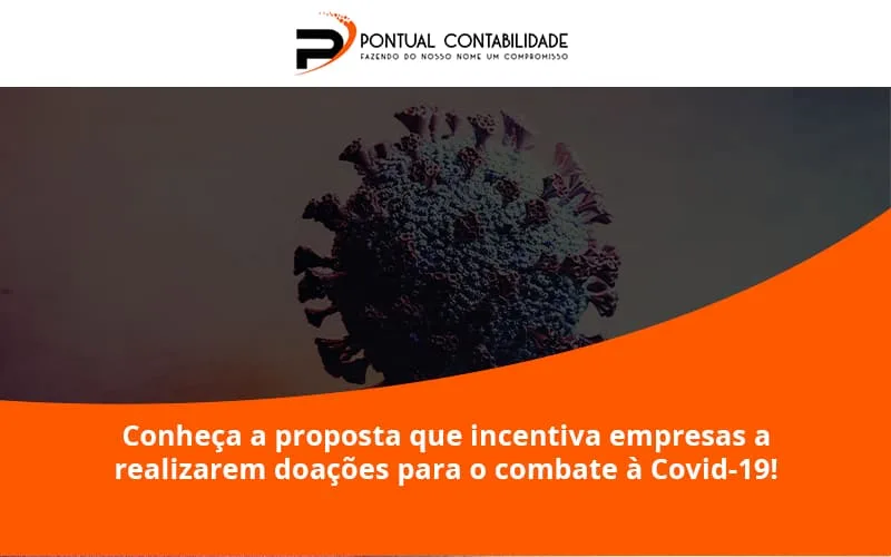 Conheça A Proposta Que Incentiva Empresas A Realizarem Doações Para O Combate à Covid 19 Pontual - Contabilidade em Mogi das Cruzes - SP | Pontual Contabilidade