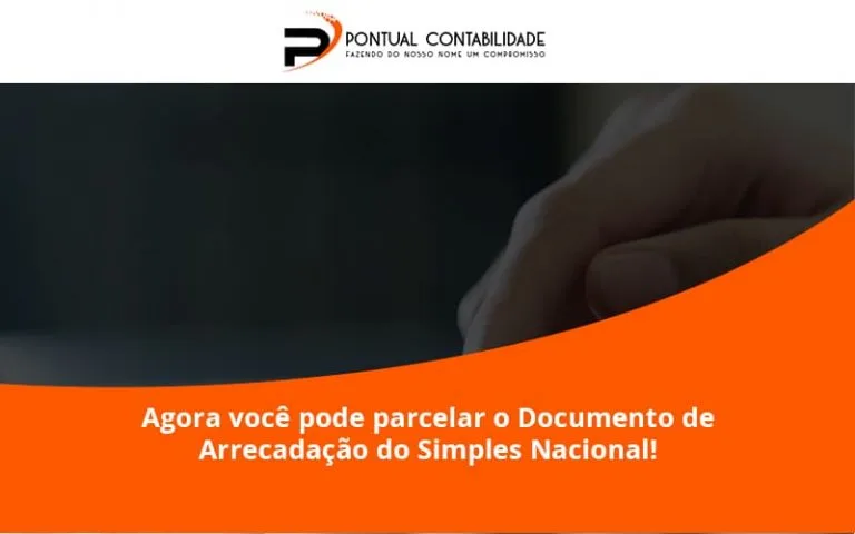 Agora Você Pode Parcelar O Documento De Arrecadação Do Simples Nacional! Pontual Contadores - Contabilidade em Mogi das Cruzes - SP | Pontual Contabilidade