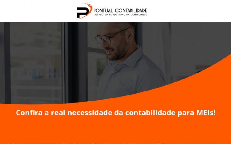 Confira A Real Necessidade Da Contabilidade Para Meis Pontual Contadores - Contabilidade em Mogi das Cruzes - SP | Pontual Contabilidade