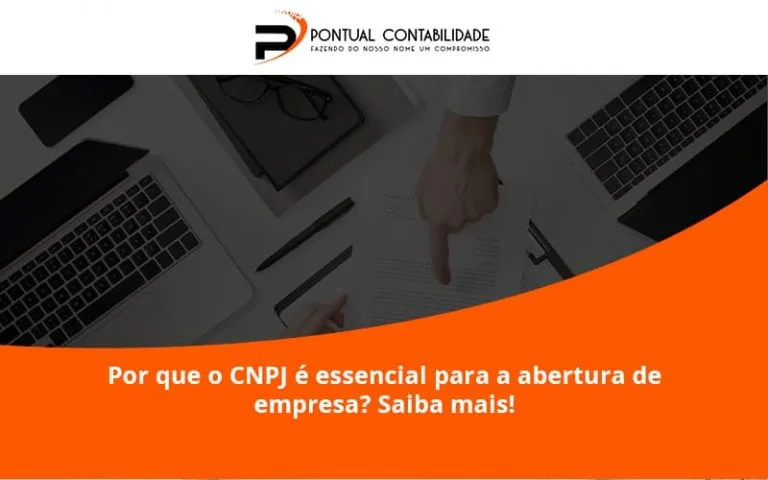 Por Que O Cnpj é Essencial Para A Abertura De Empresa Pontual Contadores (1) - Contabilidade em Mogi das Cruzes - SP | Pontual Contabilidade