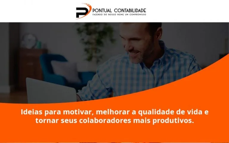 Ideias Para Motivar Melhorar Sua Qualidade De Vida Pontual Contadores - Contabilidade em Mogi das Cruzes - SP | Pontual Contabilidade