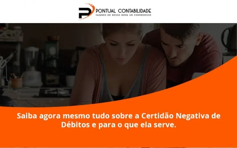 Saiba Agora Mesmo Tudo Sobre A Certidao Negativa E Para O Que Ela Serve Pontual Contadores - Contabilidade em Mogi das Cruzes - SP | Pontual Contabilidade