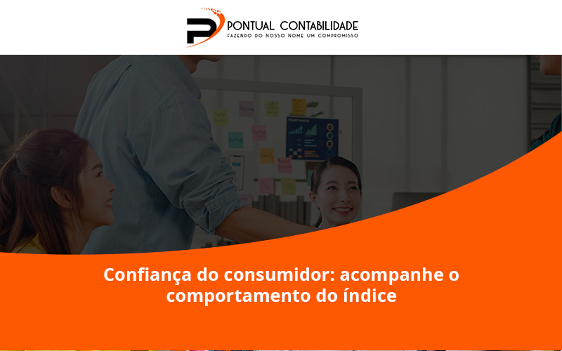 09 Pontual Contadores - Contabilidade em Mogi das Cruzes - SP | Pontual Contabilidade - Confiança do consumidor: acompanhe o comportamento do índice