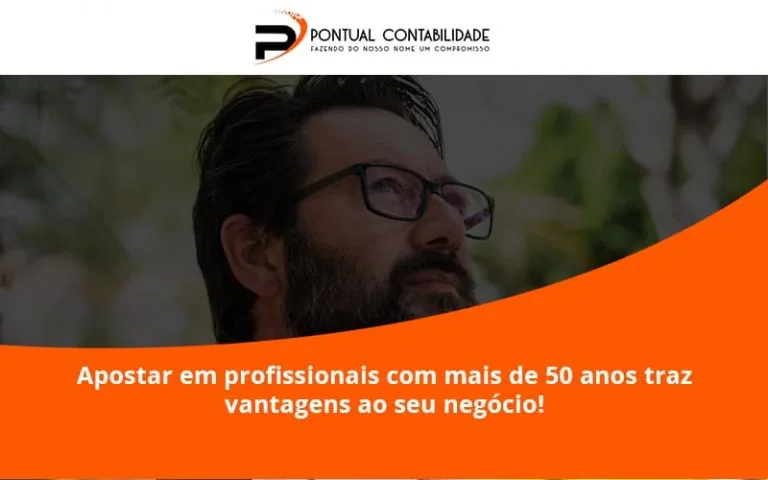Apostar Em Profissionais De Mais De 50 Anos Pontual Contadores - Contabilidade em Mogi das Cruzes - SP | Pontual Contabilidade
