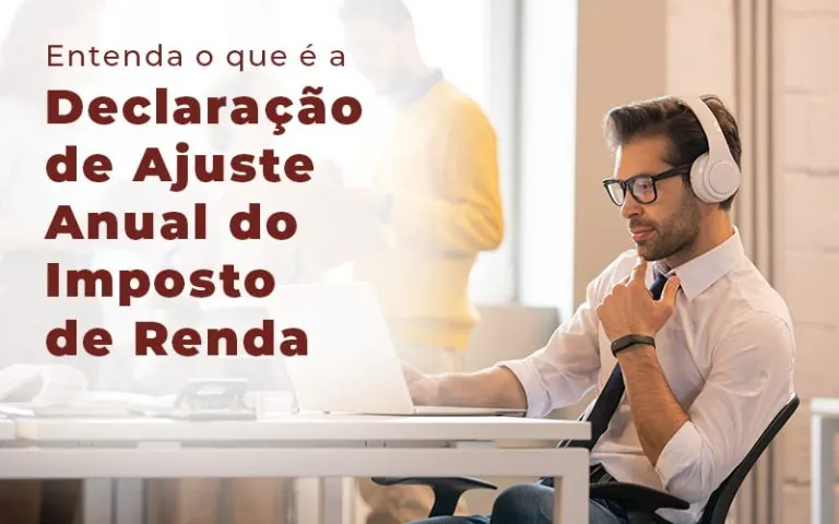 Entenda O Que E A Declaracao De Ajuste Anual Do Imposto De Renda Blog - Contabilidade em Mogi das Cruzes - SP | Pontual Contabilidade