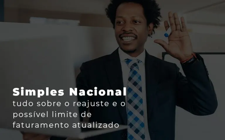 Simples Nacional Tudo Sobre O Reajuste E O Possivel Limite De Faturamento Atualizado Blog - Contabilidade em Mogi das Cruzes - SP | Pontual Contabilidade